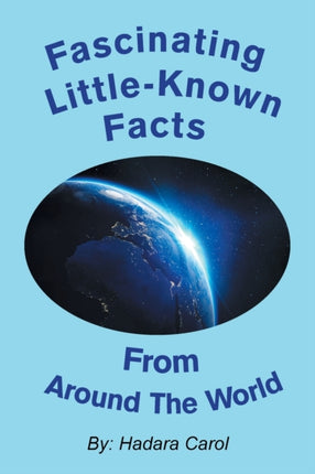 Fascinating Little-Known Facts from Around the