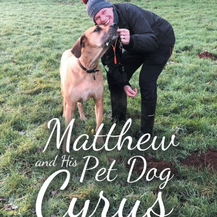 Matthew and His Pet Dog Cyrus