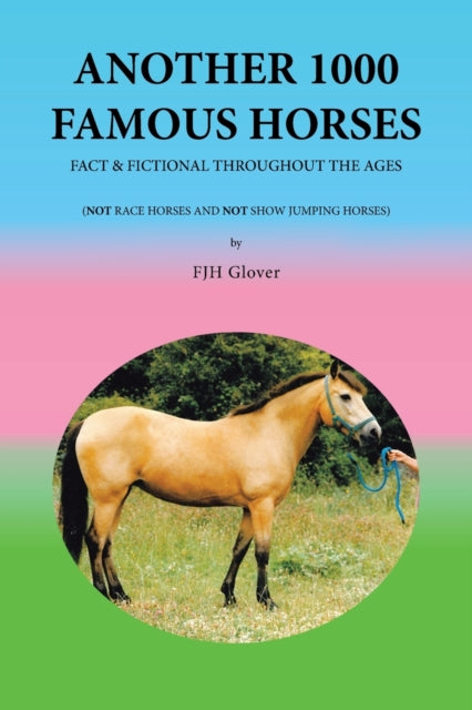 Another 1000 Famous Horses: Fact & Fictional