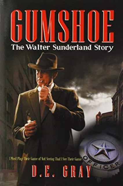 Gumshoe: The Walter Sunderland Story