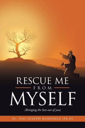 Rescue Me from Myself: (Bringing the Best out of