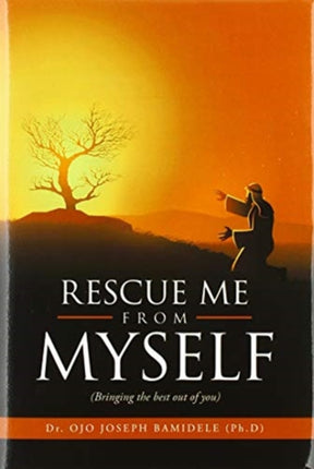 Rescue Me from Myself: (Bringing the Best out of