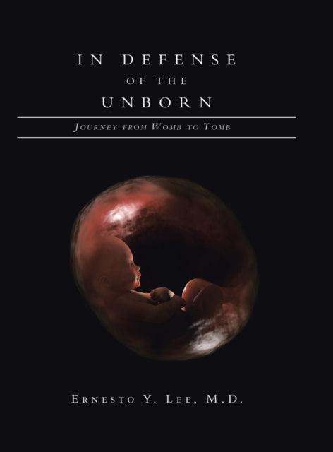 In Defense of the Unborn: Journey from Womb to