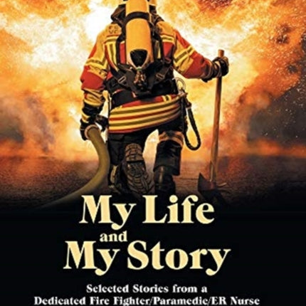 My Life and My Stories: Selected Stories from a
