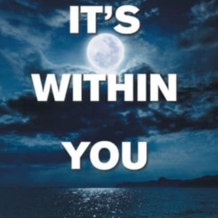 It's Within You
