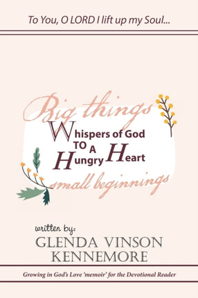 Whispers of God to a Hungry Heart: Growing in