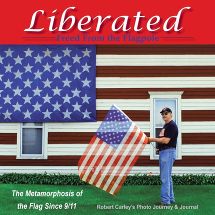 Liberated Freed from the Flagpole: The