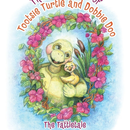 The Adventures of Tootsie Turtle and Dobbie Doo: