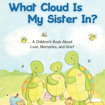 What Cloud Is My Sister In?: A Children's Book