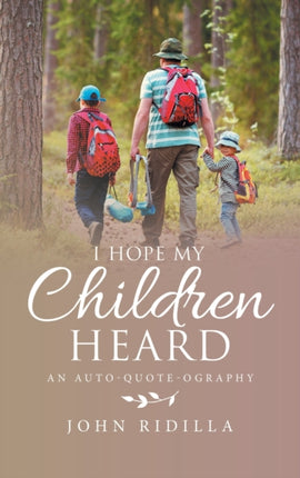I Hope My Children Heard: An Auto-Quote-Ography