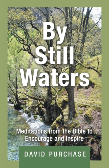 By Still Waters: Meditations from the Bible to