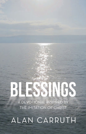 Blessings: A Devotional Inspired by the Imitation