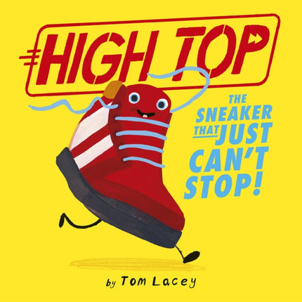 High Top: The Sneaker That Just Can't Stop!