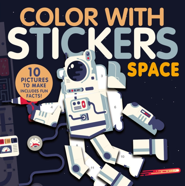 Color with Stickers: Space: Create 10 Pictures with Stickers!