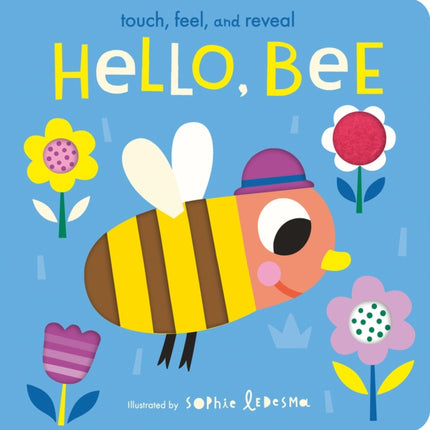 Hello, Bee: Touch, Feel, and Reveal