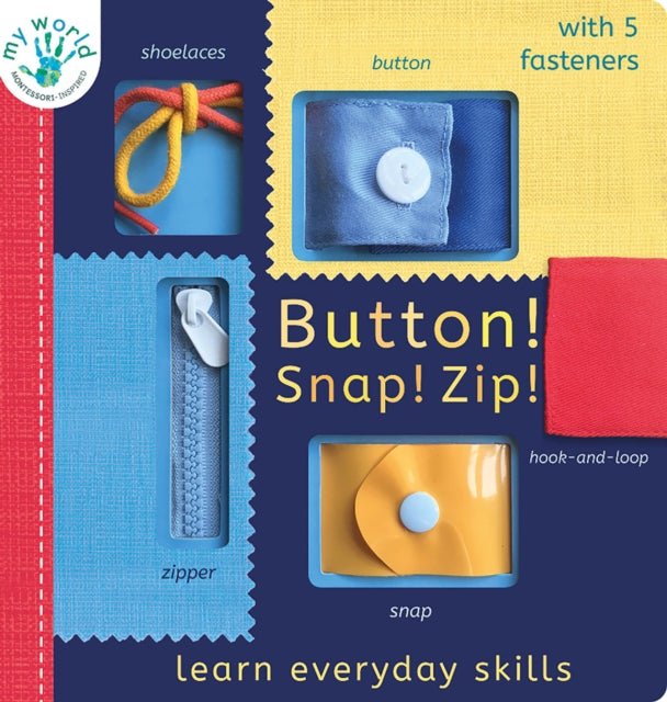 Button! Snap! Zip!: Learn everyday skills