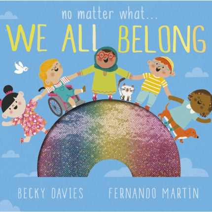 No Matter What . . . We All Belong