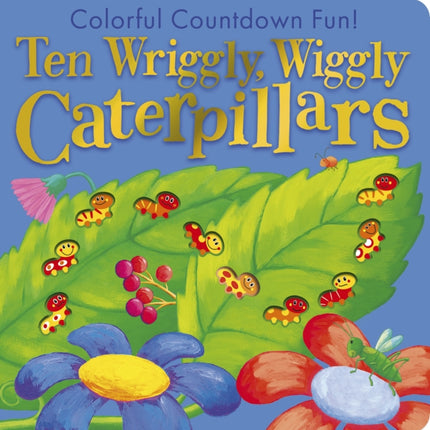 Ten Wriggly Wiggly Caterpillars
