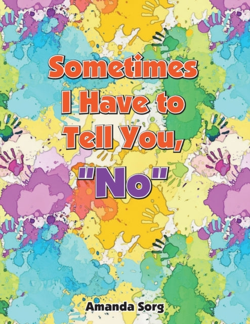 Sometimes I Have to Tell You,  No