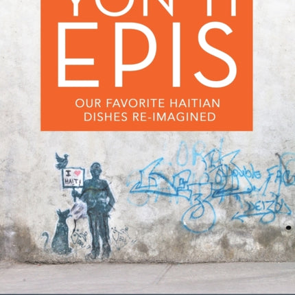 Yon Ti Epis: Our Favorite Haitian Dishes
