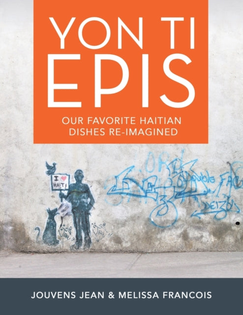 Yon Ti Epis: Our Favorite Haitian Dishes