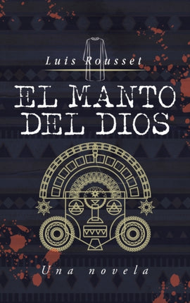 El Manto Del Dios: Una Novela
