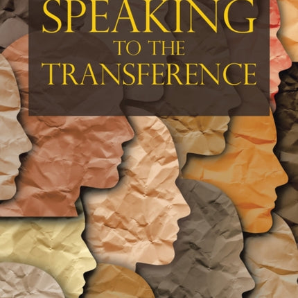 Speaking to the Transference