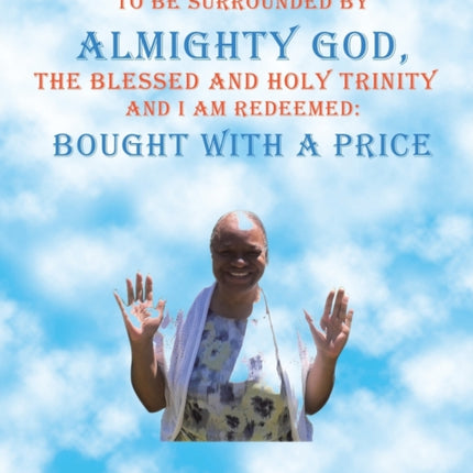 To Be Surrounded by Almighty God, the Blessed and