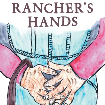 A Rancher's Hands