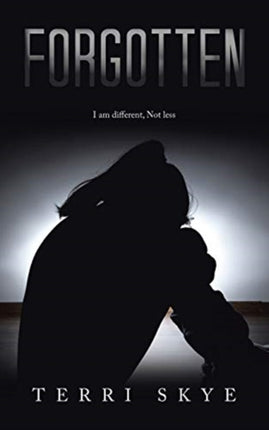 Forgotten: I am different, Not less