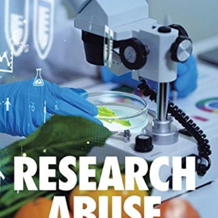 Research Abuse: How the Food and Drug Industries