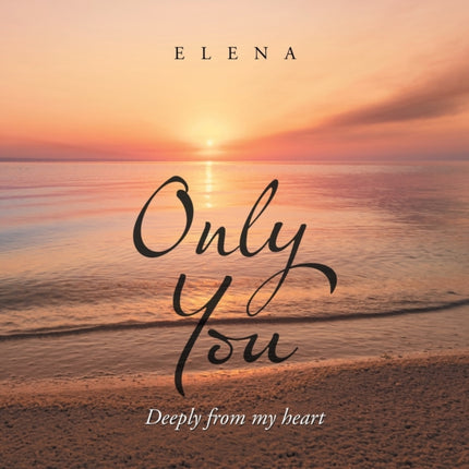 Only You: Deeply from My Heart