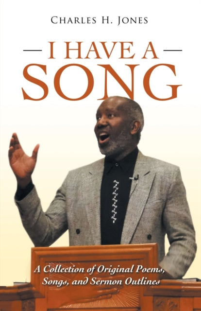 I Have a Song: A Collection of Original Poems,
