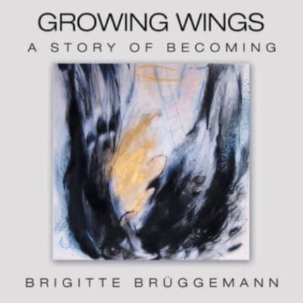 Growing Wings: A Story of Becoming