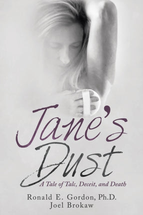 Jane's Dust: A Tale of Talc, Deceit, and Death