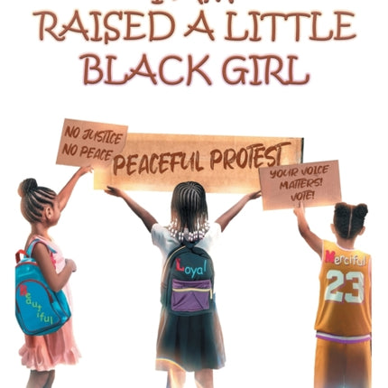 I Am Raised a Little Black Girl