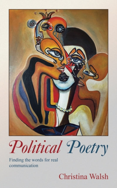 Political Poetry: Finding the Words for Real