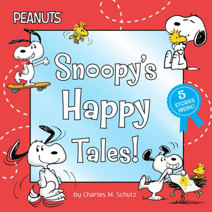 Snoopy's Happy Tales!: Snoopy Goes to School; Snoopy Takes Off!; Shoot for the Moon, Snoopy!; A Best Friend for Snoopy; Woodstock's First Flight!