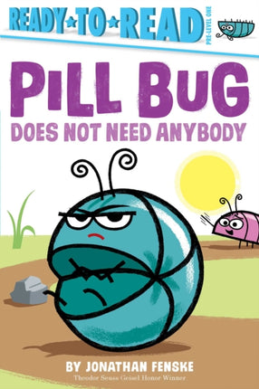 Pill Bug Does Not Need Anybody: Ready-To-Read Pre-Level 1