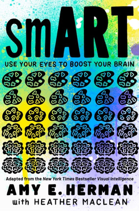 Smart: Use Your Eyes to Boost Your Brain (Adapted from the New York Times Bestseller Visual Intelligence)