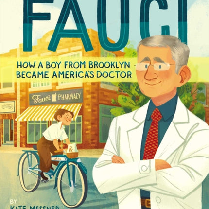 Dr. Fauci: How a Boy from Brooklyn Became America's Doctor