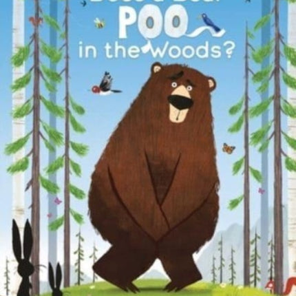 Does a Bear Poo in the Woods?