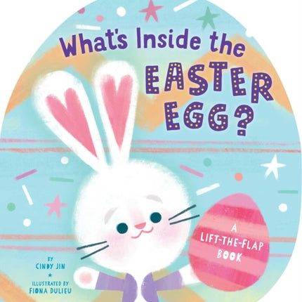 What's Inside the Easter Egg?: A Lift-the-Flap Book