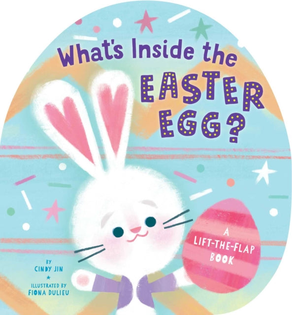 What's Inside the Easter Egg?: A Lift-the-Flap Book