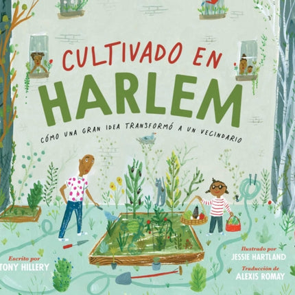 Cultivado En Harlem (Harlem Grown): Cómo Una Gran