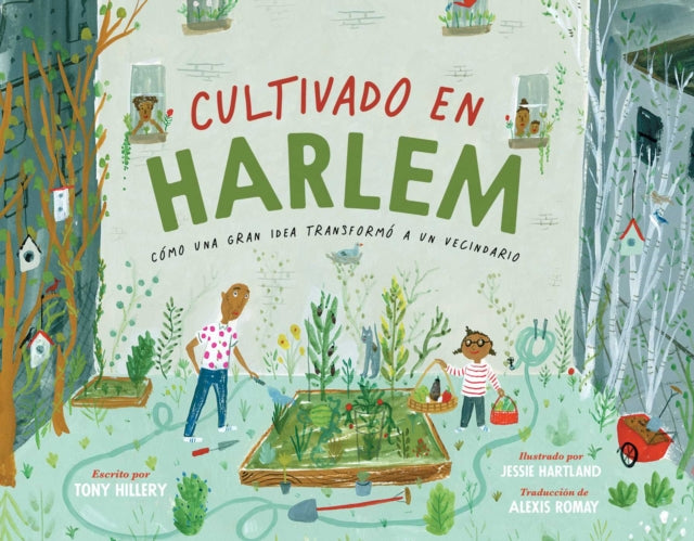 Cultivado En Harlem (Harlem Grown): Cómo Una Gran