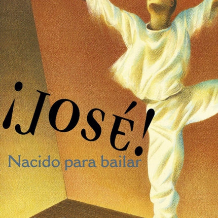 ¡José! Nacido Para Bailar (Jose! Born to Dance): La Historia de José Limón