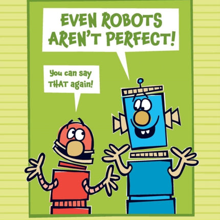 Even Robots Aren't Perfect!