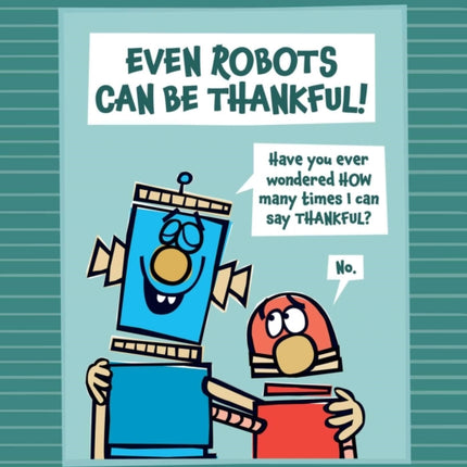 Even Robots Can Be Thankful!