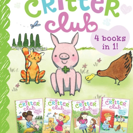 The Critter Club 4 Books in 1! #3: Ellie and the Good-Luck Pig; Liz and the Sand Castle Contest; Marion Takes Charge; Amy Is a Little Bit Chicken